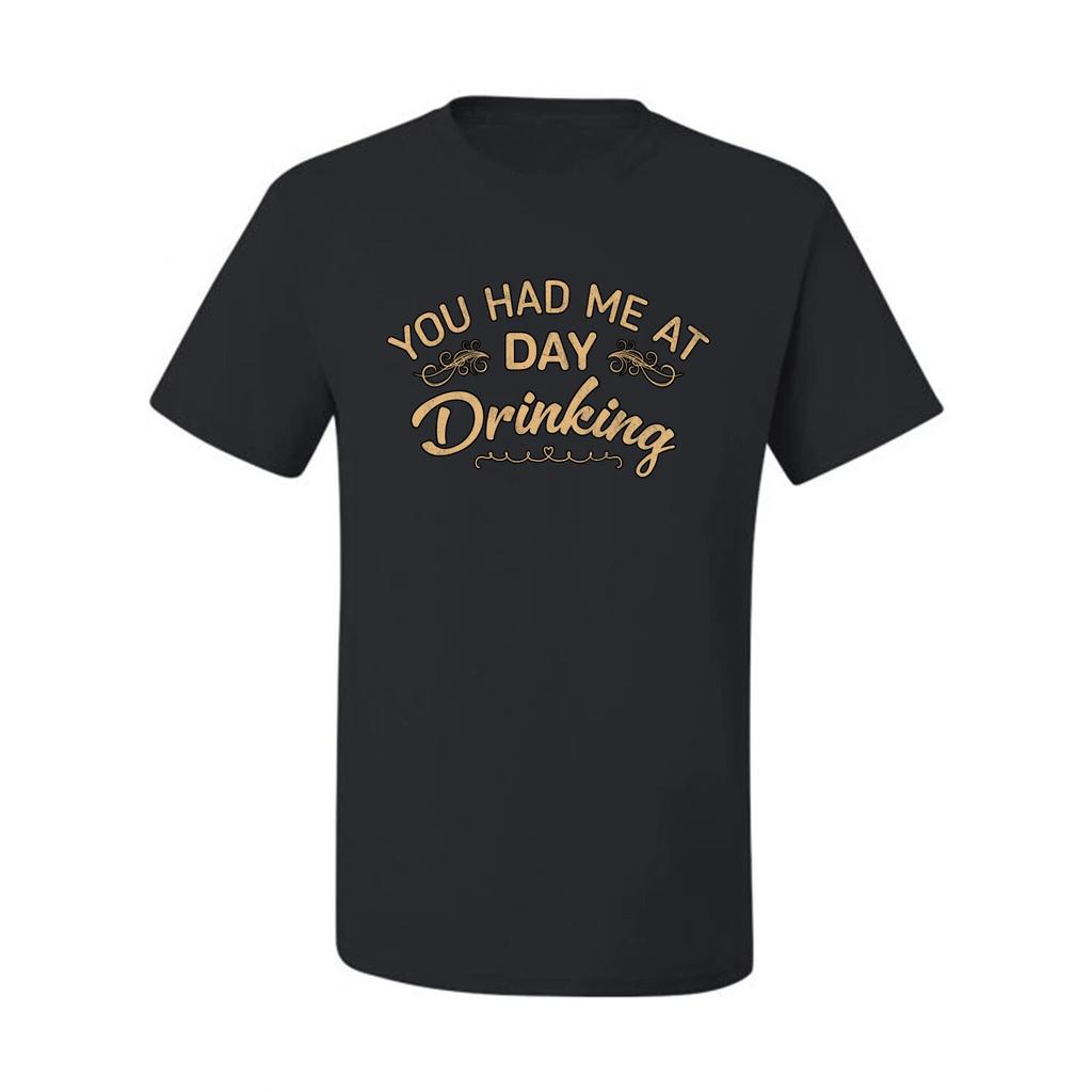 You Had Me At Day Drinking Men Graphic T- Shirt