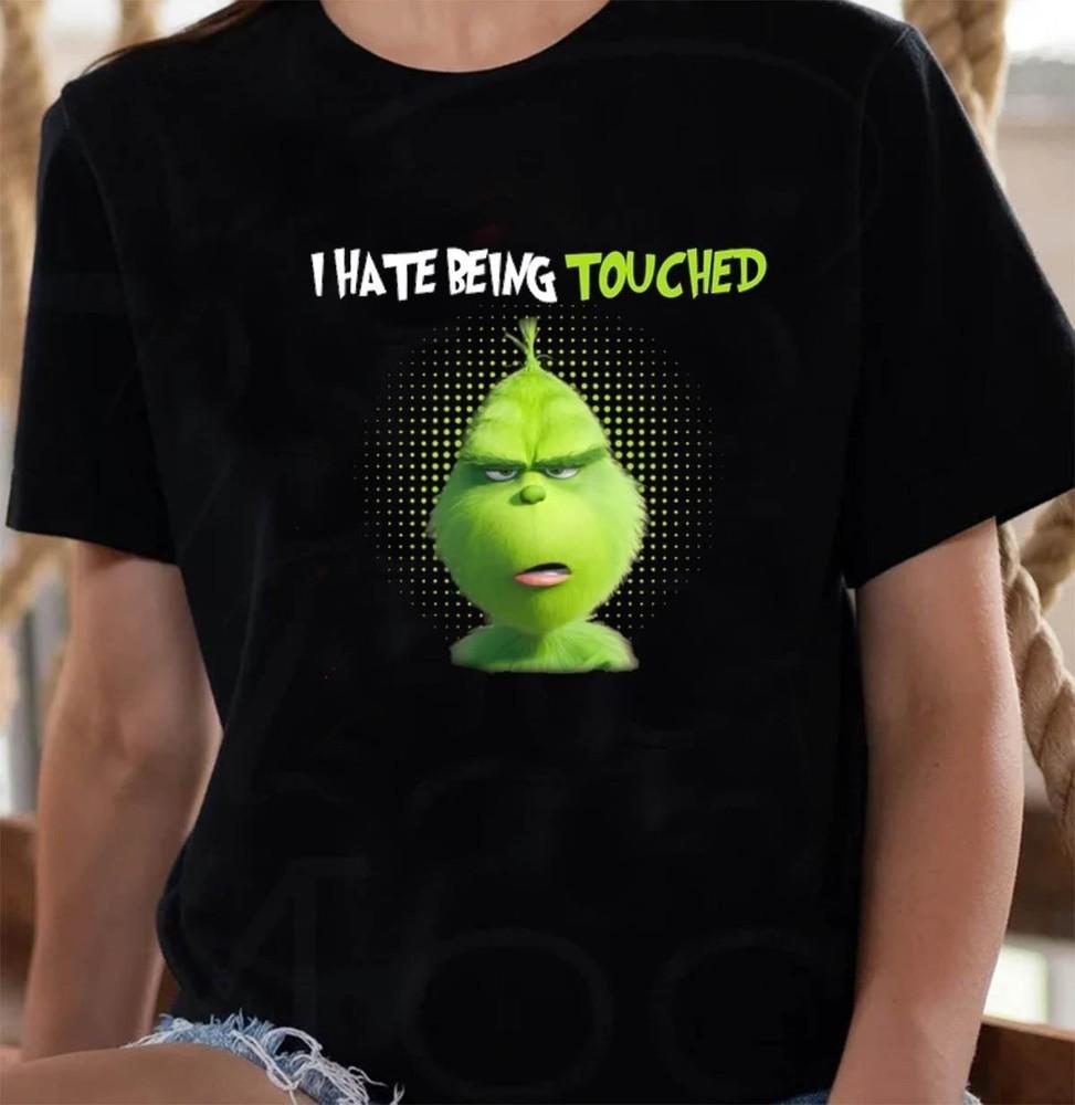 

HOT! Grinch I hate being touched Christmas Black Xmas Funny S-5XL AD776 Unisex T-Shirt XXXL
