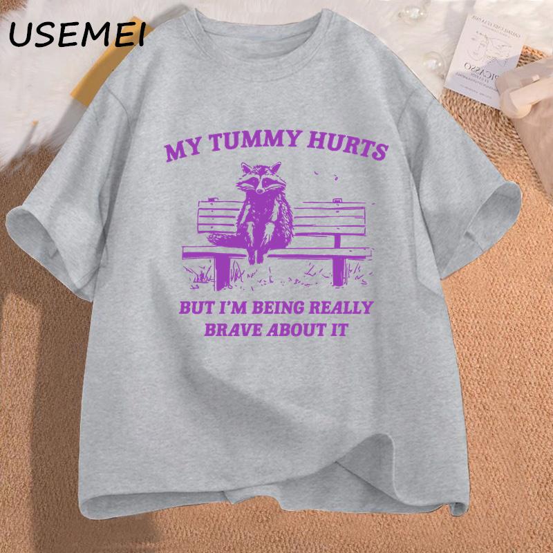 Unisexs Tshirt My Tummy Hurts But Im Being Really Brave About It Tshirts Funny Graphic Meme Racco Graphic T Shirts Unisex Clothes