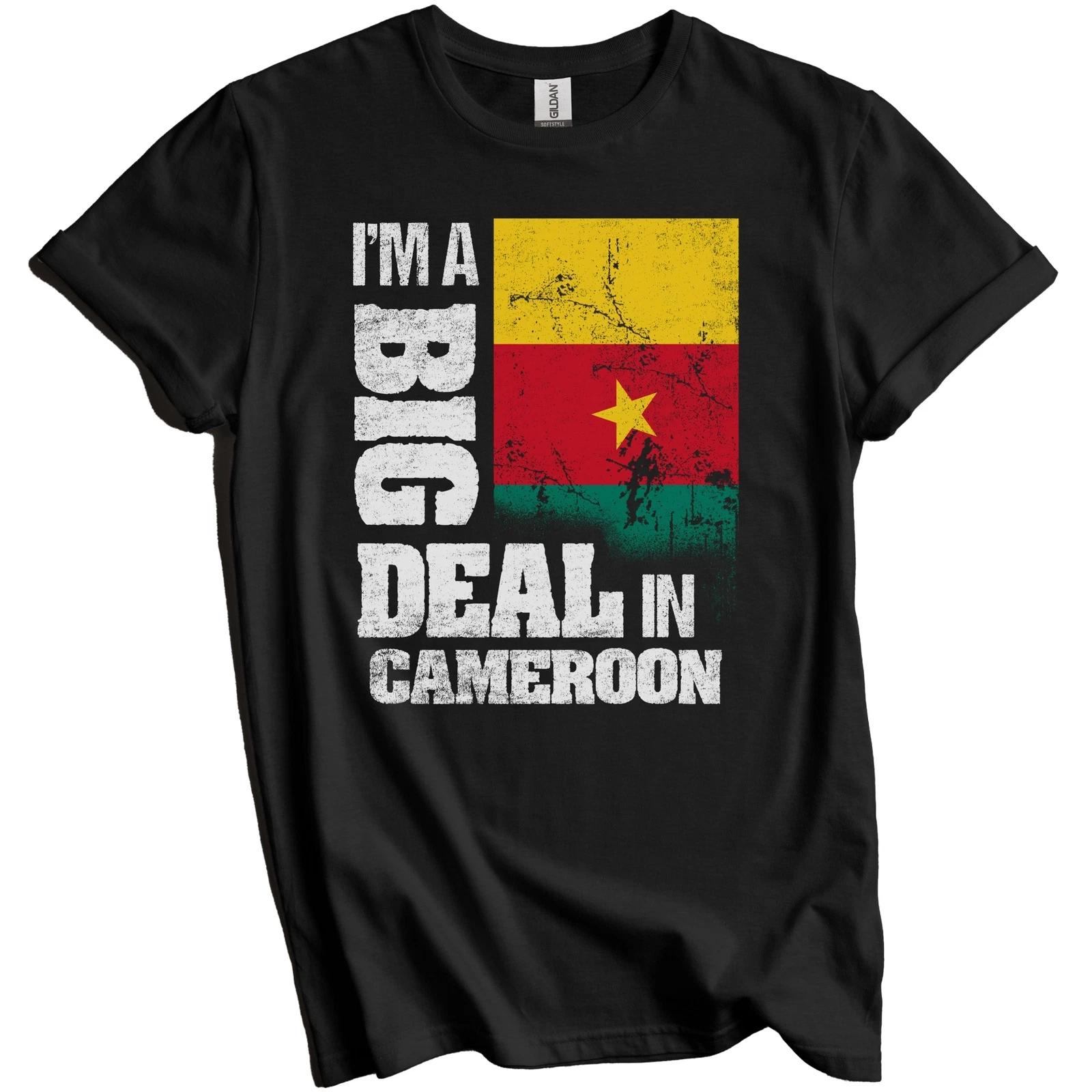 I m A Big Deal In Cameroon Funny Cameroonian Flag T-Shirt XL