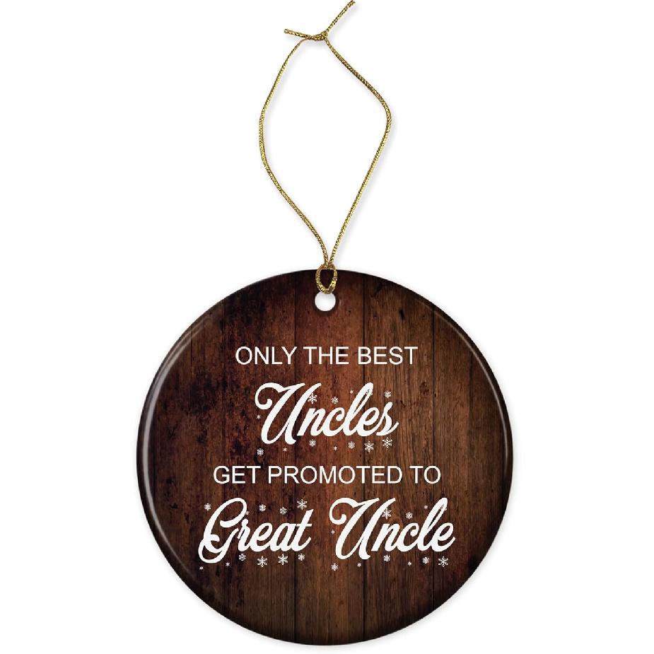 Only The Best Uncles Get Promoted to Great Uncle Ornament - New Be Gift for Gifts Both Sides, white Both Sides