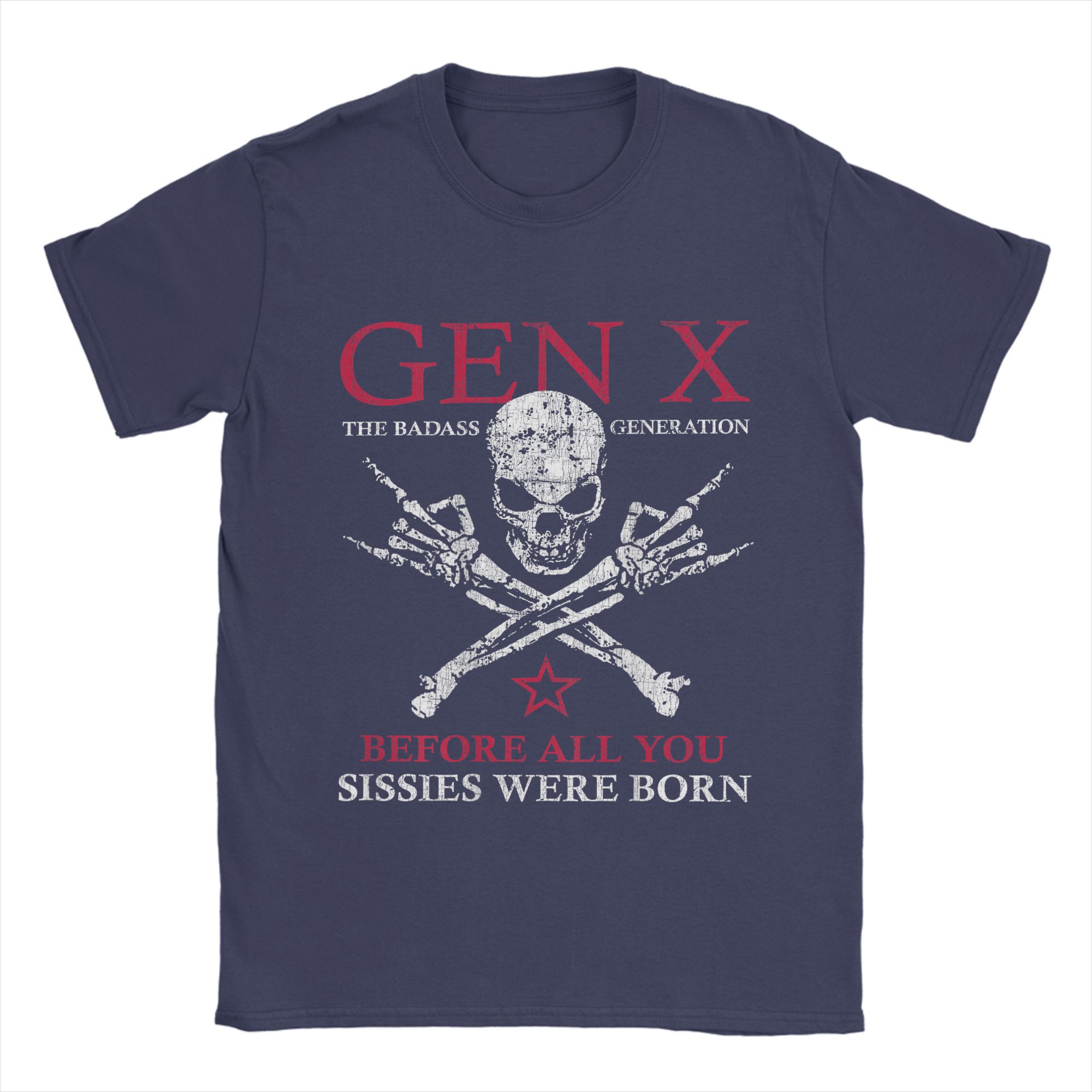 

X Generation Before All You Sissie Were Born Skull Rock Hand Men s T Shirts Creative Tees Short Sleeve T-Shirt Pure Cotton Tops 4XL