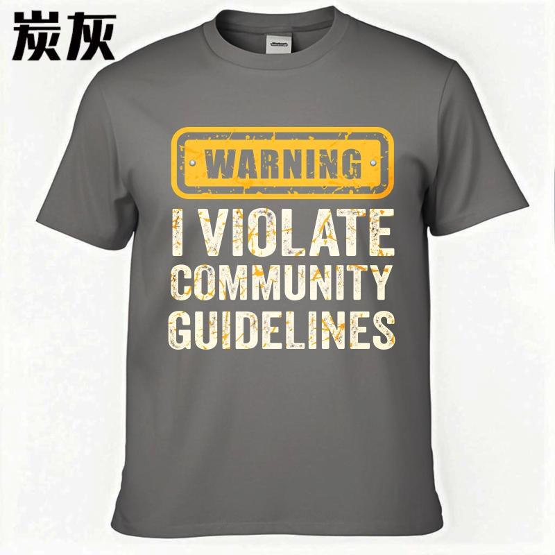 Oversized Summer For Her Tshirt Warning I Violate Community Guidelines Short Sleeve Rock ONeck Tops Everyday Tee Premium Gift