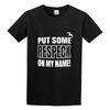 Put Some Respeck On My Name! Birdman Cash Money Breakfast Club Gift Hip Hop Hot Men Cotton Blend Shirt
