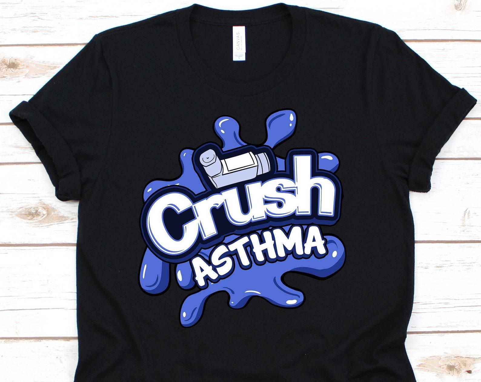 Crush Asthma Shirt, Asthma Awareness, Asthma Shirt, Asthma Gift, Asthma T-Shirt, Cute Asthma Shirt, Asthma S