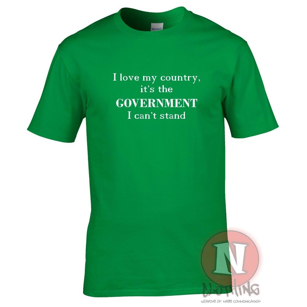 I Love My Country TShirt Anti Governunisext Bureaucracy Anarchy Protect Tee