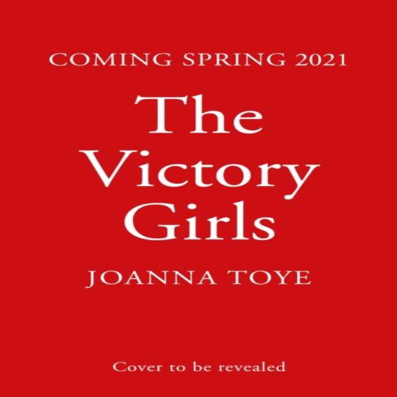 The Victory Girls by Joanna Toye Paperback Book 9780008441999