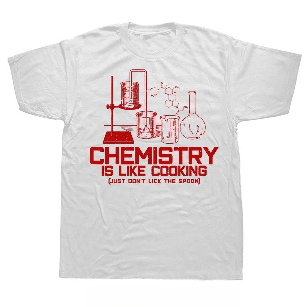 Chemistry Is Just Like Cooking Fashion Oversized Tshirt Slogan Mens Clothing ONeck Funny Cotton Tshirt Joke Fitness T Shirt