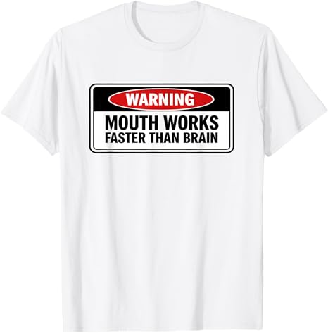 Mouth Works Faster Than Brain Funny Gen Z Yapping Meme Witty TShirt Y2k Sarcastic Joke Saying Tee Personality Novelty Gift Top