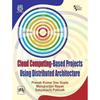 Cloud Computing: Based Projects Using Distributed Architecture
