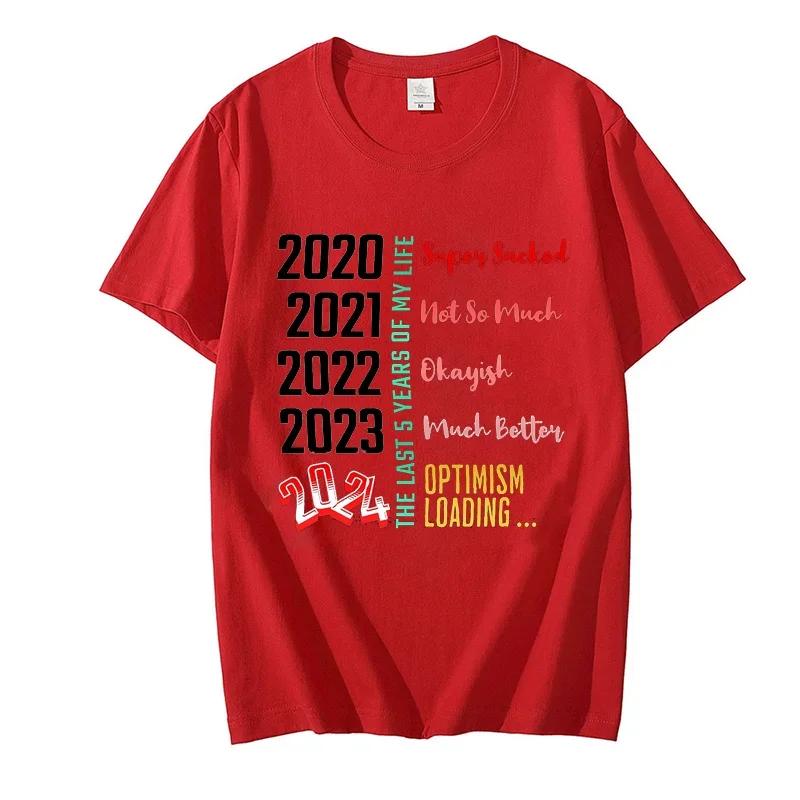 Male Tops Oversized Tee The Last 5 Years of My Life 2024 Optimism Loading Clothes Summer Streetwear T Shirts Fashion Tshirt Man