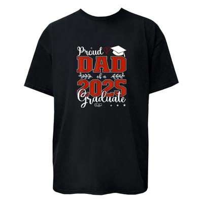 Proud Dad of a 2025 Graduate Graphic T-Shirt / Hoodie / Sweatshirt Graduation