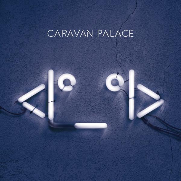 

CD CARAVAN PALACE Robot LPL029CD Caf de la Dan 2015 US Jazz Used