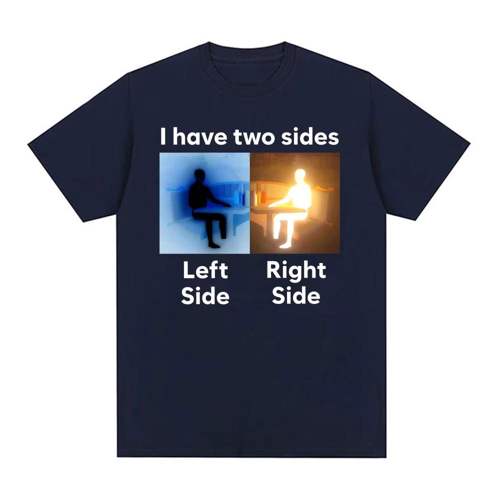 I Have Two Sides Antmeme Funny Meme Graphic T Shirts Unisex Women Vintage High Street Classic Tshirt Casual Comfort ONeck Tees