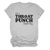 "It's a Throat Punch Kind of Day" Women's Casual Round Neck Short Sleeve T-shirt