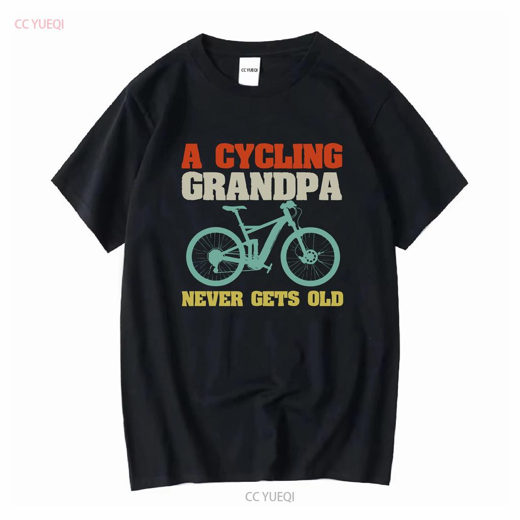 Cycling Grandpa Never Gets Old T Shirt Long Or Short Sleeves Vintage Washed Versatile Graphic Designer Clothes