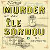 Murder On the Ile Sordou by M.L. Longworth Paperback Book 9780143125549