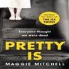 Pretty Is by Maggie Mitchell Paperback Book 9781409152682