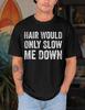 Funny Dad T-and Kids Tshirt, Bald Father's Day Gift, Hair Would Only Slow Me Down