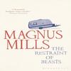 The Restraint of Beasts by Magnus Mills Paperback Book 9781408809433
