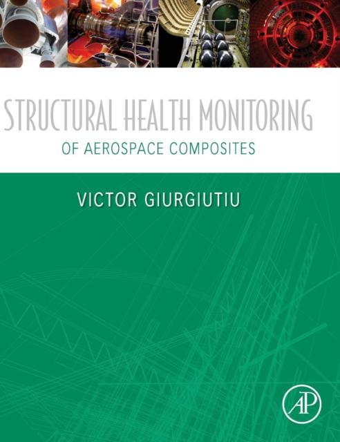 Kniha Structural Health Monitoring of Aerospace Composites