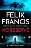 No Reserve by Felix Francis Hardback Book 9781804183212