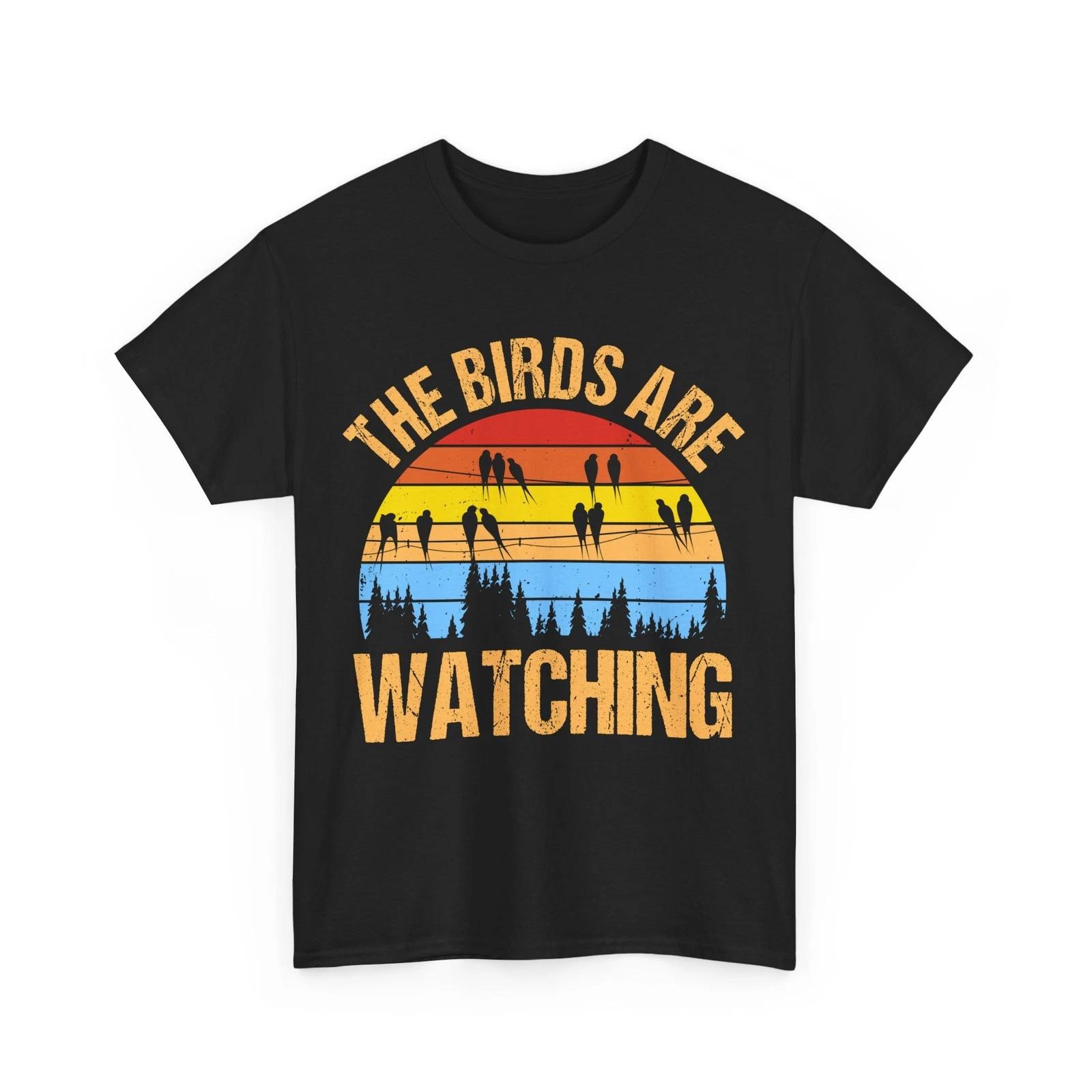 Birdwatcher Shirt, The Birds Are Watching Birding Birdwatching Lovers Shirt S