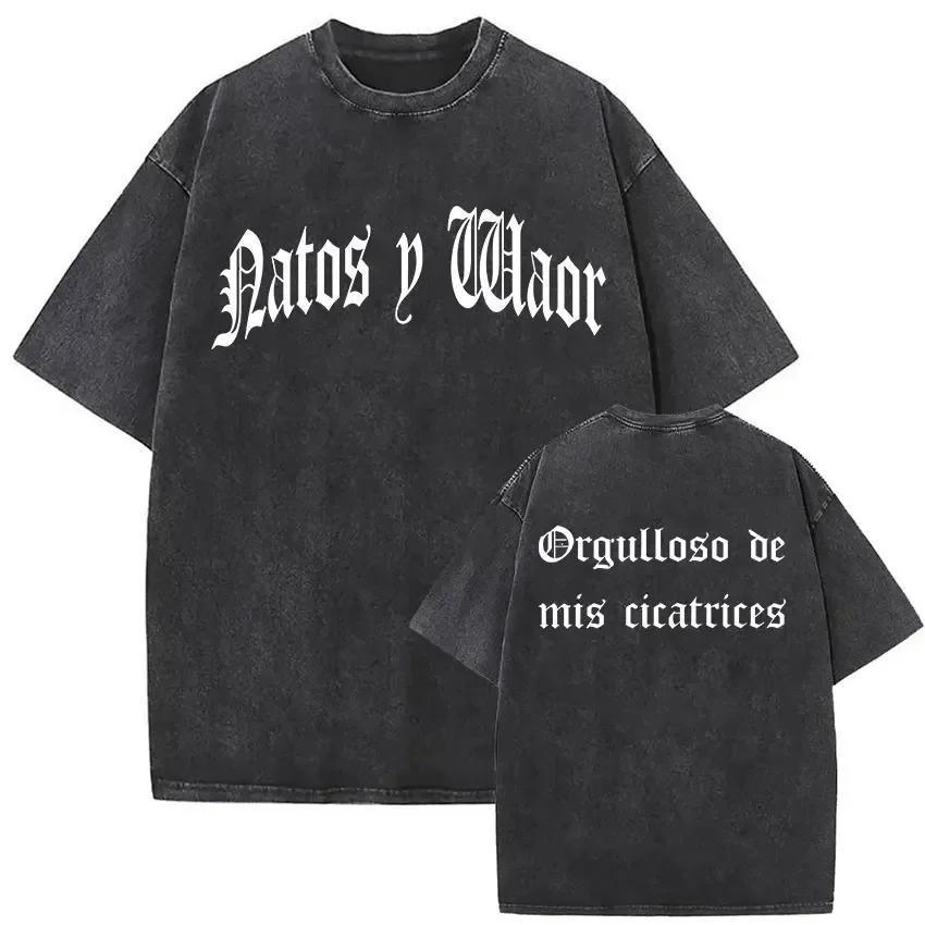 Washed Vintage Natos Waor Hijos De La Ruina Logo Album Merch T Shirts Mens Women Hip Hop Gothic Short Sleeve Tshirt Streetwear