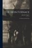 The The Iron Furnace : Or, Slavery and Secession Book