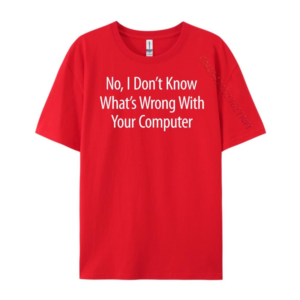 No I Don T Know What Wrong With Your Computer Harajuku Mens Clothes Graphic Tee Shirt Thanksgiving S