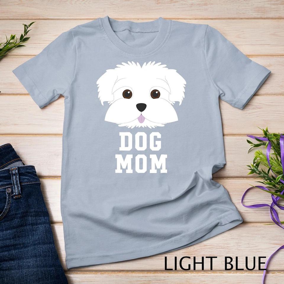 Dog Mom Shirt Maltese - Mothers Day T-Shirt Unisex T-shirt 6 S