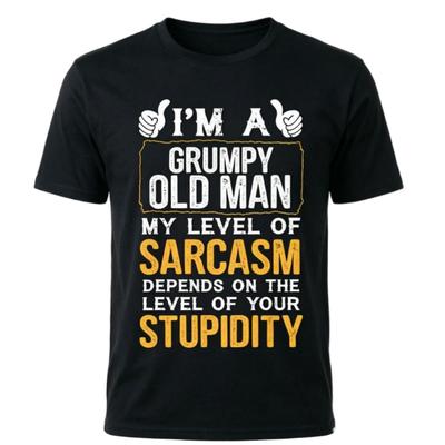 Grumpy Old Man Sarcasm Funny Quote Black T-Shirt