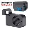 Pro Nintendo Switch 2 chladicí ventilátor dok, s 2stupňovým nastavením, dok pro konzoli, chladič, základnový ventilátor, radiátor pro herní příslušenství Switch