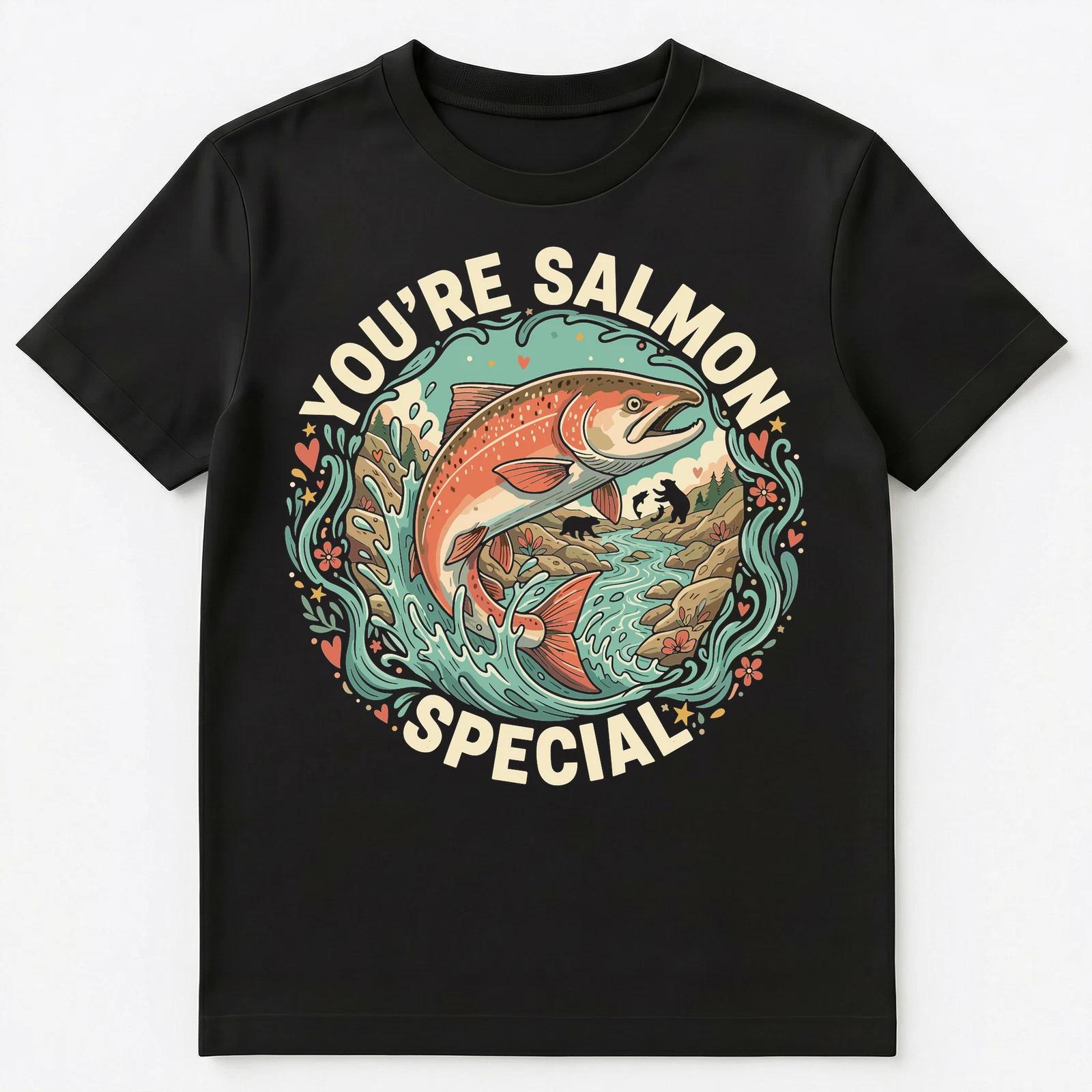 Youre Salmon Special Funny Inspirational Art Unisex T-Shirt S