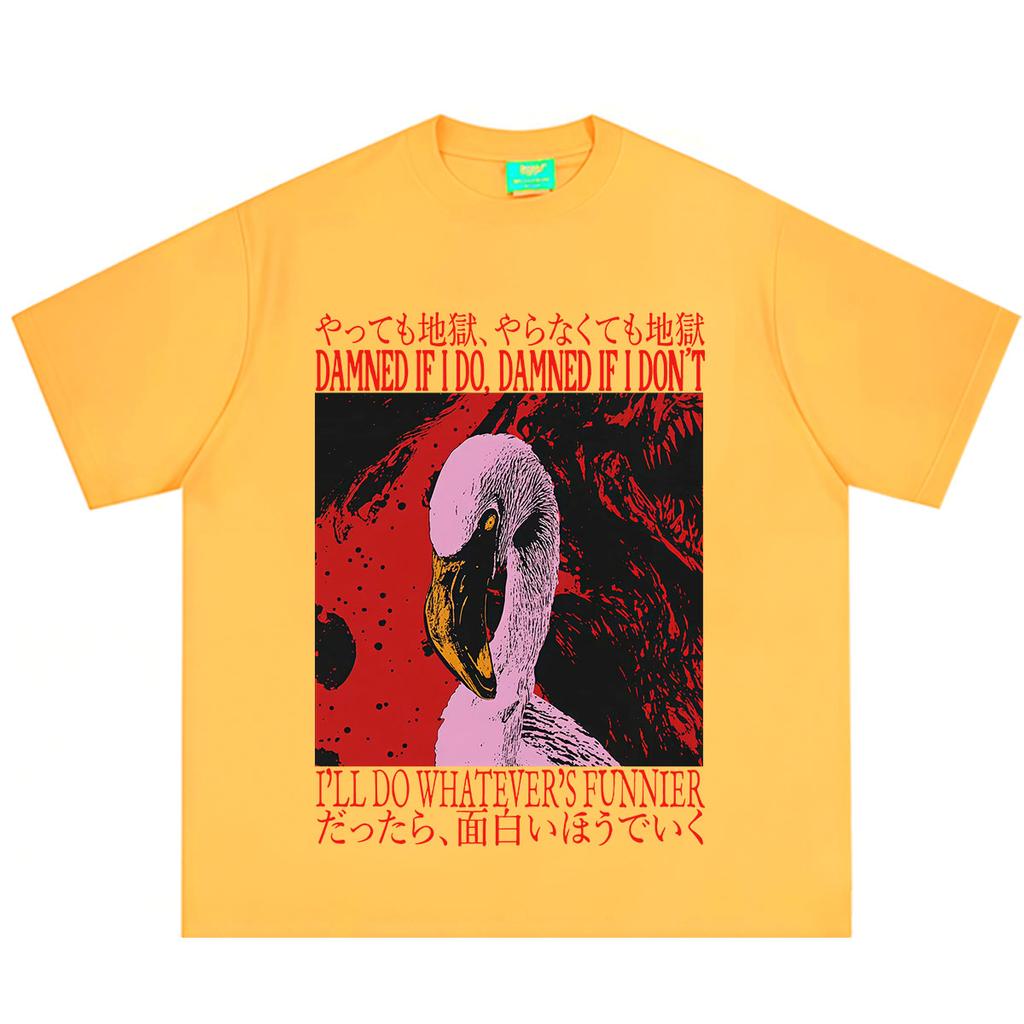 Damned If I Do Damned If I Dont Flamingo Funny Vintage Japanese Tshirt Unisex Unisex Shortsleeved Loose Casual Cotton Tshirts