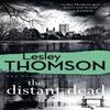 The Distant Dead by Lesley Thomson Paperback Book 9781788549776