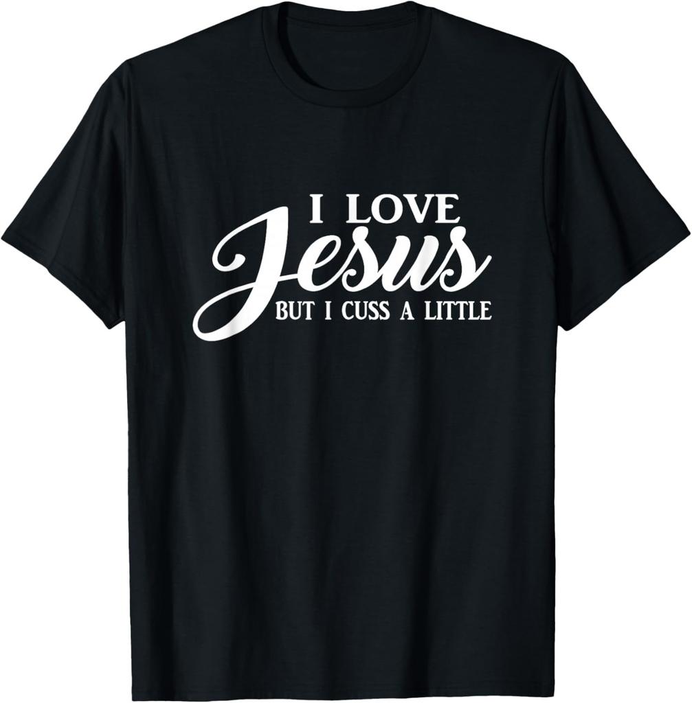 I Love Jesus But I Cuss a Little T Shirt Men Youth T-Shirt