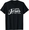 I Love Jesus But I Cuss a Little T Shirt Men Youth T-Shirt
