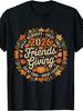 Unisex T-shirt Friendsgiving 2026 Thanksgiving Fall Retro Friends Giving T-Shirt