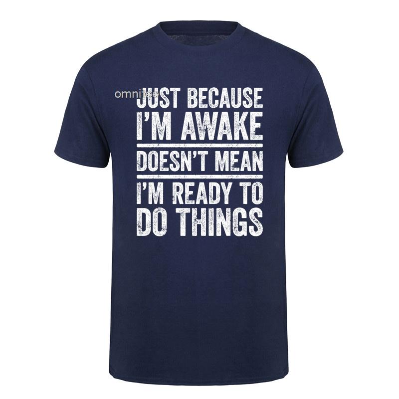 Im Awake But Not Ready T Shirt Humor Graphic Tee Adult Gift Funny Lazy Life Worker Sarcastic Coffee Lover Tshirt HJ157