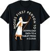 Christian Moses Erster, der Daten auf ein Tablet herunterlädt T-Shirt