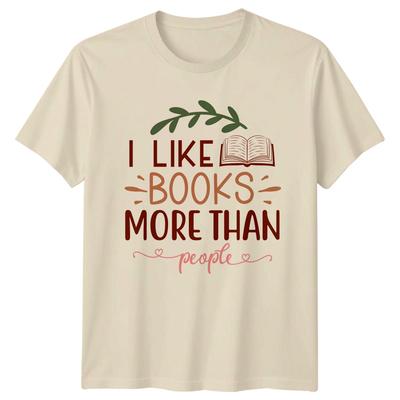 I Like Books More Than Unisexs TShirt Bibliophile Reading