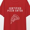 Certified Pizza Eater T-Shirt, Foodie Humor Tee