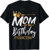 Mom Of The Birthday Princess Funny Mama Mommy Grandma Nana Gift Unisex T-Shirt