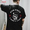 Unisex T-shirt– FUN FACT I DON'T CARE Skull Print Cotton T-Shirt