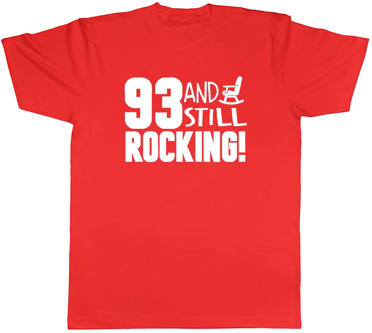 93 and still Rocking Funny Birthday Unisexs Unisex TShirt Tee S