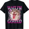 Wait I'm Goated Funny Offensive Cat Meme T-Shirt