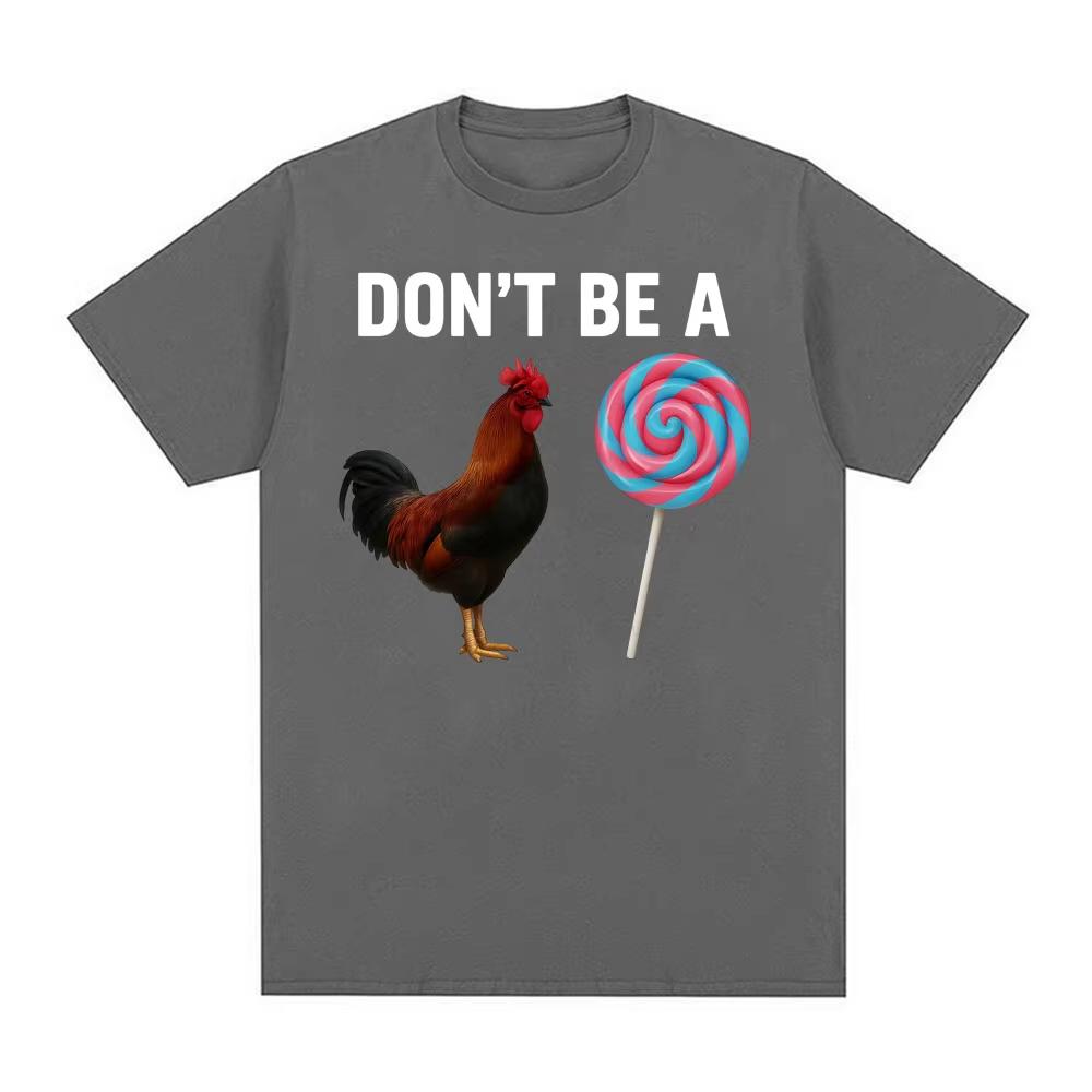 Dont Be A Sucker Funny Chicken Meme T Shirts Unisex Women Fashion Humor Casual Oversized Tshirt Cotton Short Sleeved Tshirt