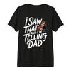 I Saw That and Im Telling Dad Christian Meme Church Tshirt For Men Women 100 Cotton T Shirts Short Sleeve Tops 04062