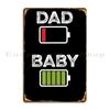 Mens Tired Dad Low Battery Baby Full Charge Funny Dillinka Metal Plaque Poster Home Create Wall Pub Design Mural Tin Sign Poster